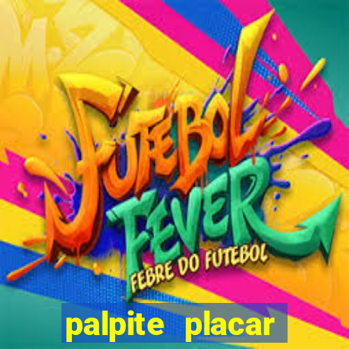 palpite placar exato de hoje